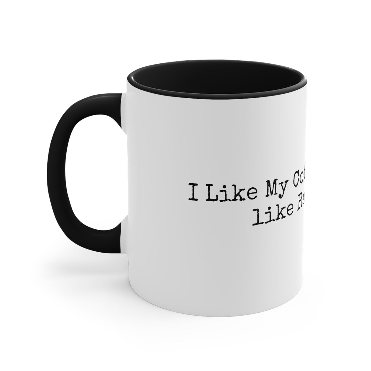 &#39;I Like My Coffee Hard Boiled Like Rachel Hatch&#39; Coffee Mug
