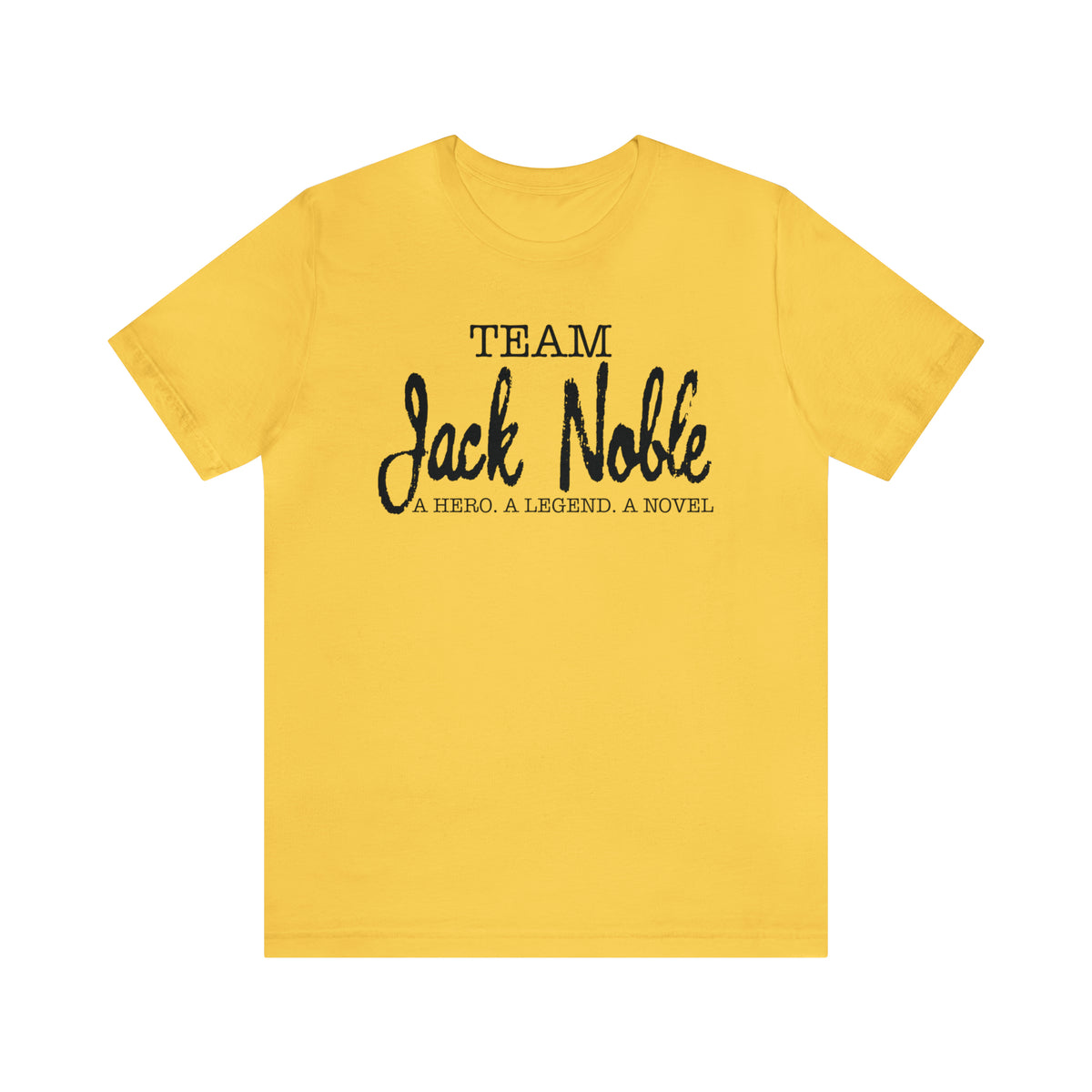 Team Jack Noble. A Hero. A Legend. A Novel.