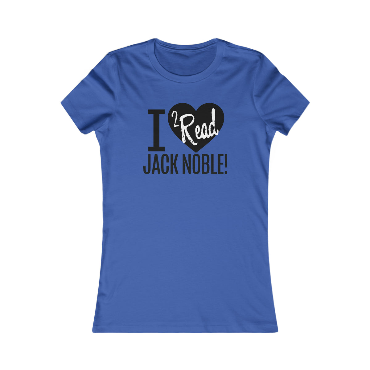 I Love 2 Read Jack Noble! Women&#39;s T-Shirt